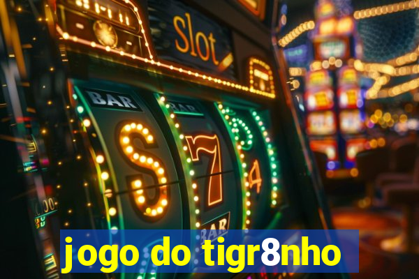 jogo do tigr8nho